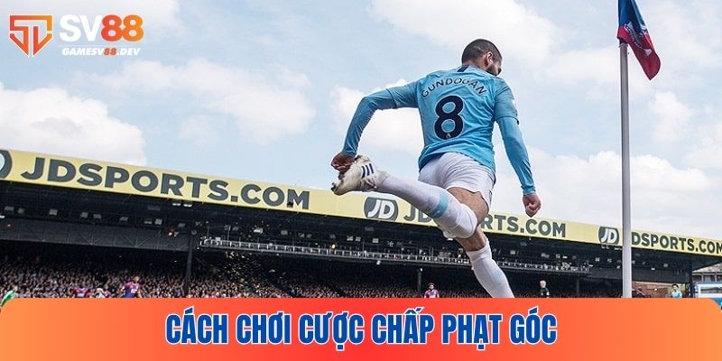 Kèo cược chấp phạt góc được yêu thích bởi cách chơi đầy thú vị