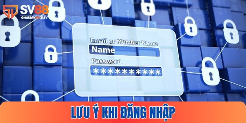 Một vài lưu ý khi thực hiện đăng nhập tài khoản