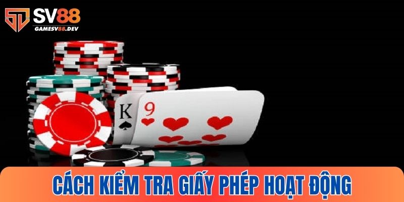 Cách kiểm tra giấy phép hoạt động của SV88