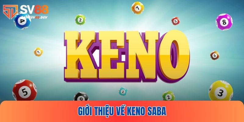 Một vài thông tin giới thiệu về xổ số Keno